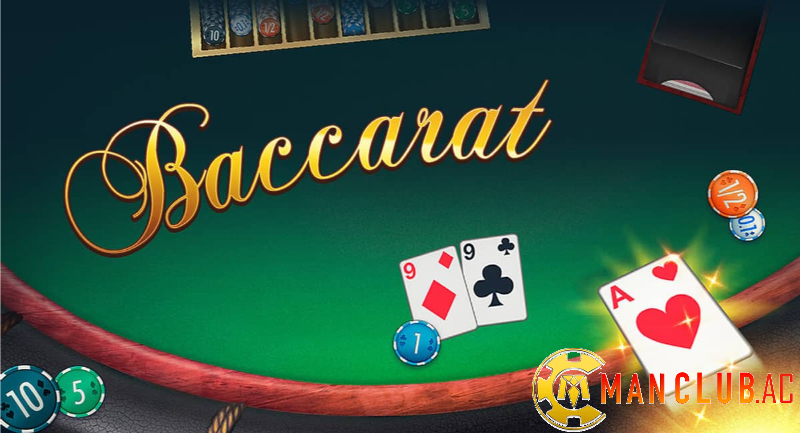 Cách chơi Baccarat Manclub hiệu quả